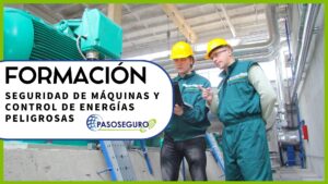 Seguridad operacional en máquinas y control de energías peligrosas – Grupo PASOSEGURO #3